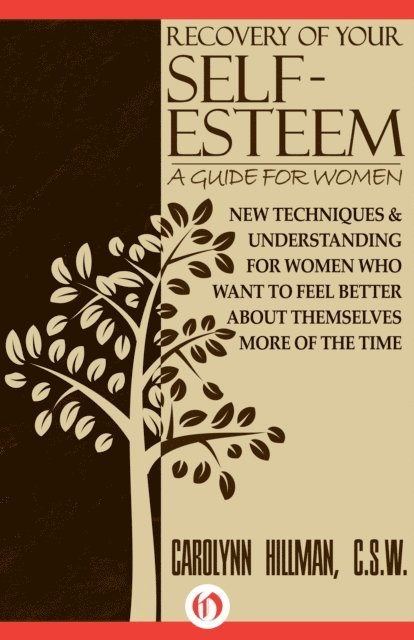 Carolynn Hillman - Recovery of Your Self-Esteem: A Guide for Women, E-bok. Tillgänglighet: Lägg i varukorg