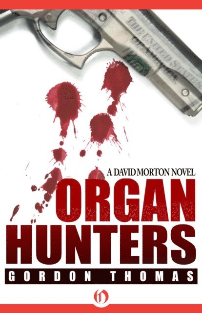 Gordon Thomas - Organ Hunters, E-bok