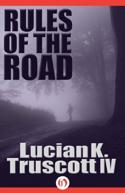 Lucian K. Truscott - Rules of the Road, E-bok