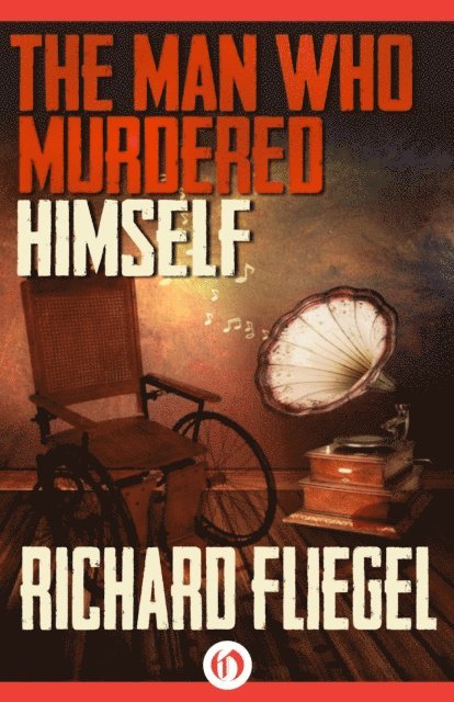 Richard Fliegel - Man Who Murdered Himself, E-bok