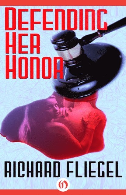Richard Fliegel - Defending Her Honor, E-bok