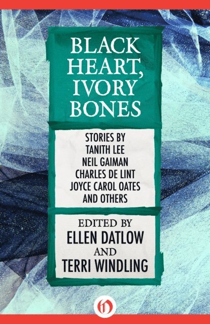 Terri Windling, Ellen Datlow - Black Heart, Ivory Bones, E-bok
