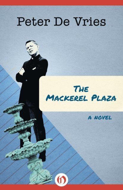 Peter De Vries - Mackerel Plaza, E-bok