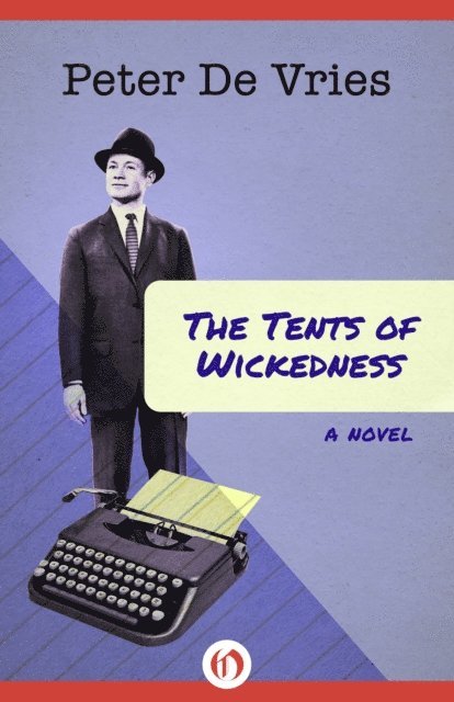 Peter De Vries - Tents of Wickedness, E-bok