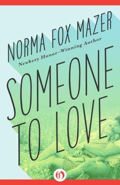 Norma Fox Mazer - Someone to Love, E-bok. Tillgänglighet: Lägg i varukorg