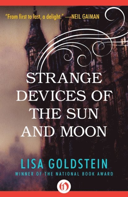 Lisa Goldstein - Strange Devices of the Sun and Moon, E-bok. Tillgänglighet: Lägg i varukorg