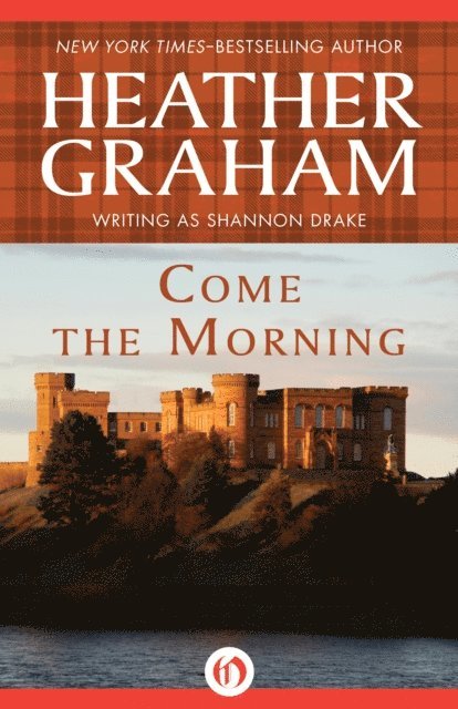 Heather Graham - Come the Morning, E-bok