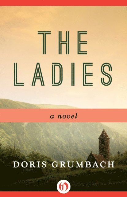 Doris Grumbach - Ladies, E-bok