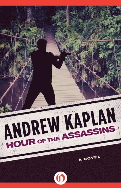 Andrew Kaplan - Hour of the Assassins, E-bok
