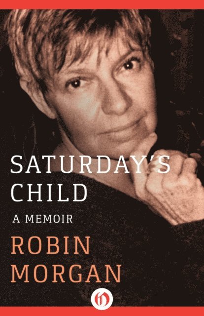 Robin Morgan - Saturday's Child, E-bok