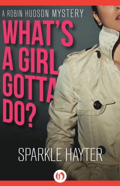 Sparkle Hayter - What's a Girl Gotta Do?, E-bok