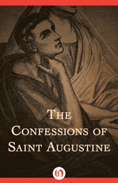 Saint Augustine - Confessions of Saint Augustine, E-bok
