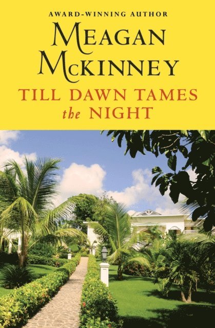 Meagan McKinney - Till Dawn Tames the Night, E-bok