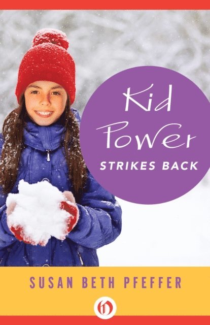 Susan Beth Pfeffer - Kid Power Strikes Back, E-bok