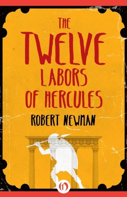 Robert Newman - Twelve Labors of Hercules, E-bok