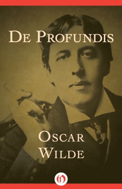 Oscar Wilde - De Profundis, E-bok