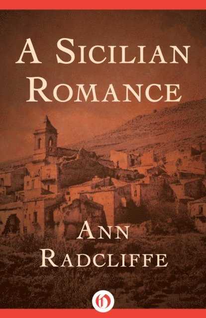 Ann Radcliffe - Sicilian Romance, E-bok