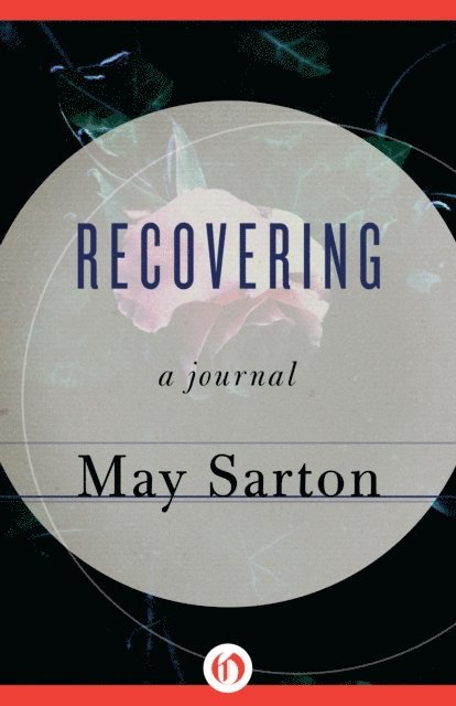 May Sarton - Recovering, E-bok