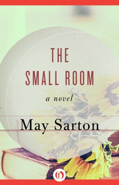 May Sarton - Small Room, E-bok