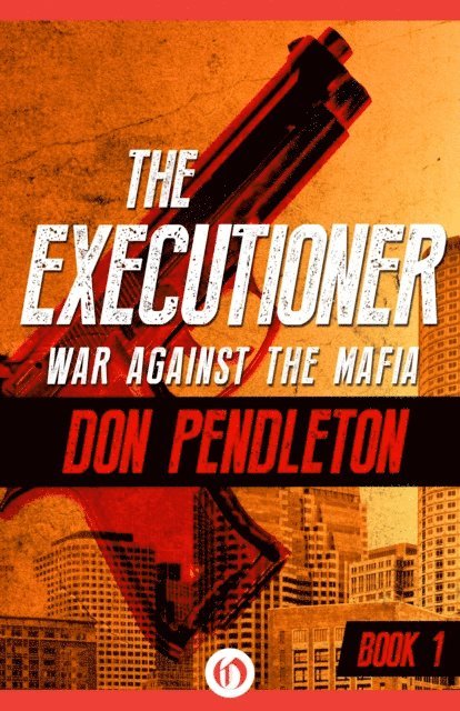 Don Pendleton - War Against the Mafia, E-bok