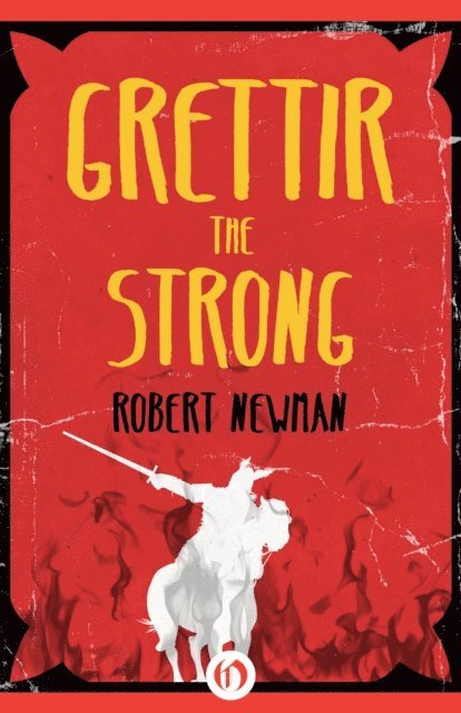 Robert Newman - Grettir the Strong, E-bok