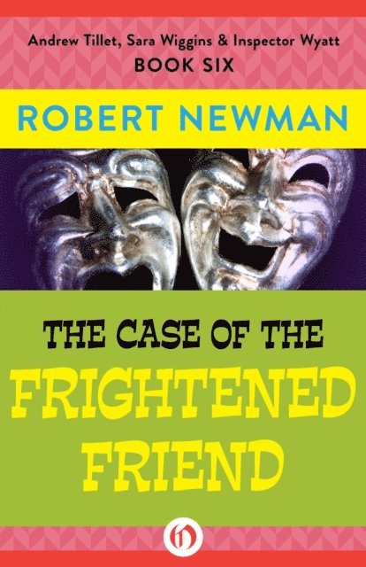 Robert Newman - Case of the Frightened Friend, E-bok