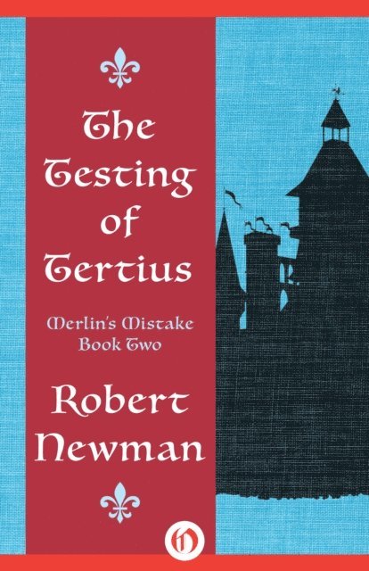 Robert Newman - Testing of Tertius, E-bok