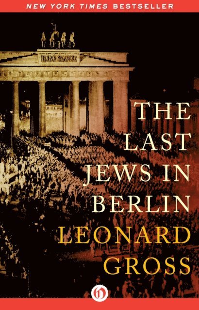 Leonard Gross - Last Jews in Berlin, E-bok