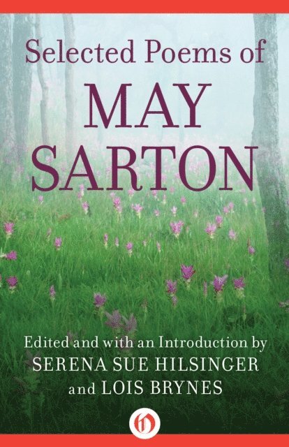 May Sarton, Lois Brynes, Serena Sue Hilsinger - Selected Poems of May Sarton, E-bok