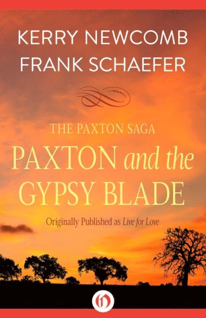 Frank Schaefer, Kerry Newcomb - Paxton and the Gypsy Blade, E-bok