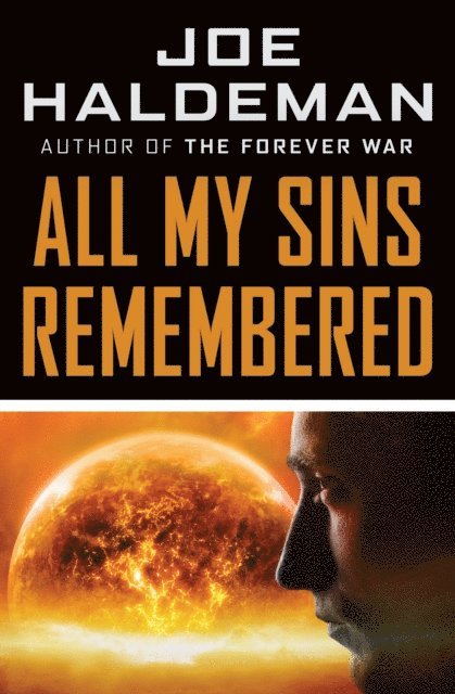 Joe Haldeman - All My Sins Remembered, E-bok