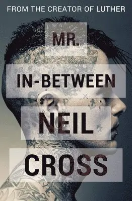Neil Cross - Mr. In-Between, Häftad. Tillgänglighet: Lägg i varukorg