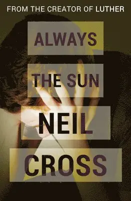 Neil Cross - Always the Sun, Häftad. Tillgänglighet: Lägg i varukorg