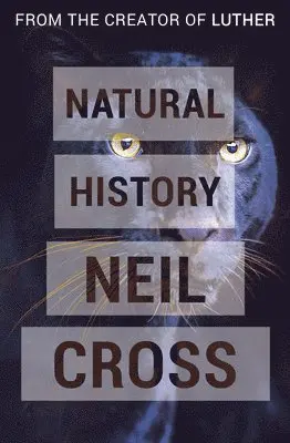 Neil Cross - Natural History, Häftad. Tillgänglighet: Lägg i varukorg