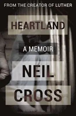 Neil Cross - Heartland: A Memoir, Häftad. Tillgänglighet: Lägg i varukorg