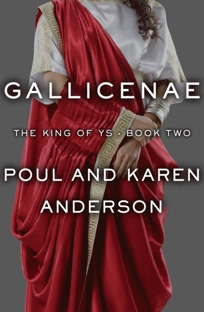 Karen Anderson, Poul Anderson - Gallicenae, E-bok
