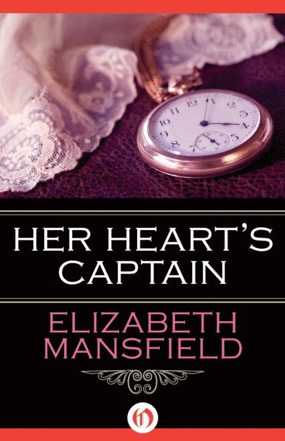 Elizabeth Mansfield - Her Heart's Captain, E-bok