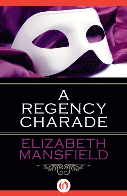 Elizabeth Mansfield - Regency Charade, E-bok