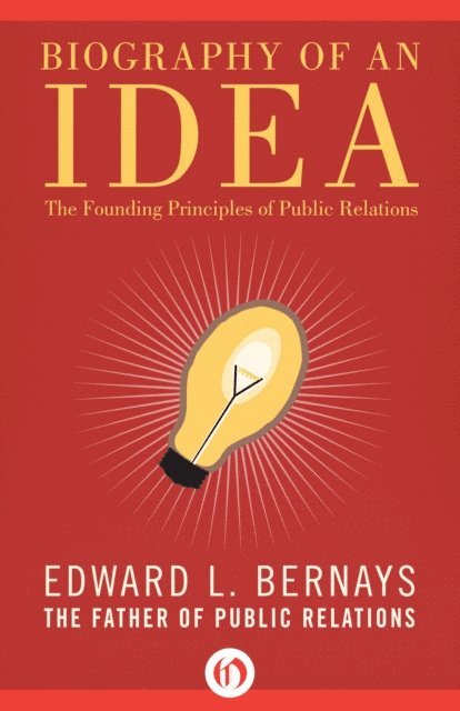 Edward L. Bernays - Biography of an Idea, E-bok