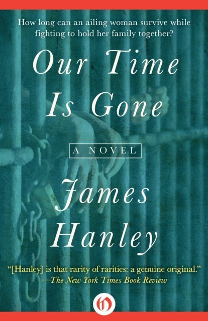 James Hanley - Our Time Is Gone, E-bok
