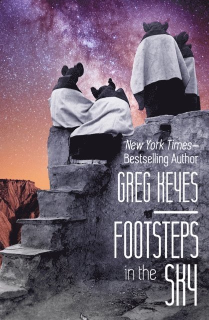 Greg Keyes - Footsteps in the Sky, E-bok