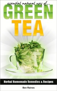 Essential Natural Uses Of....Green Tea