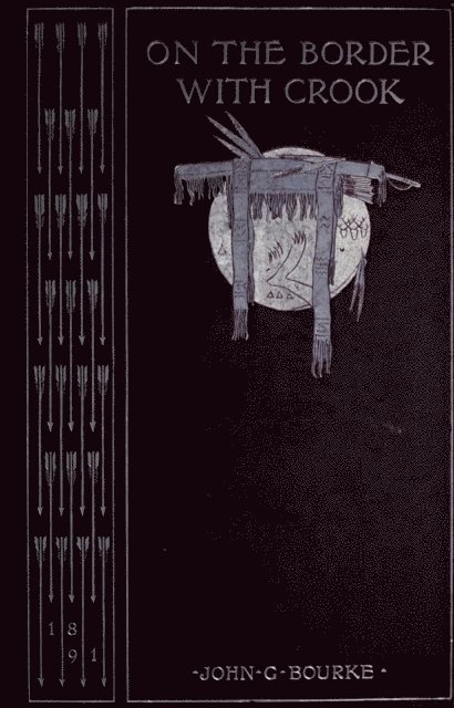 John G. Bourke - On The Border With Crook, E-bok