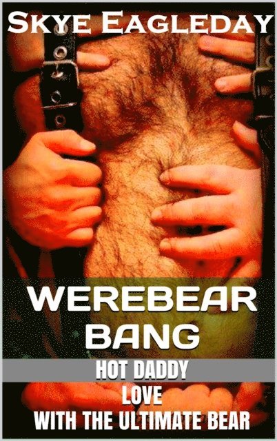 Skye Eagleday - Werebear Bang, E-bok