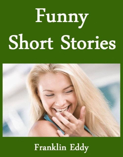 Franklin Eddy - Funny Short Stories, E-bok. Tillgänglighet: Lägg i varukorg