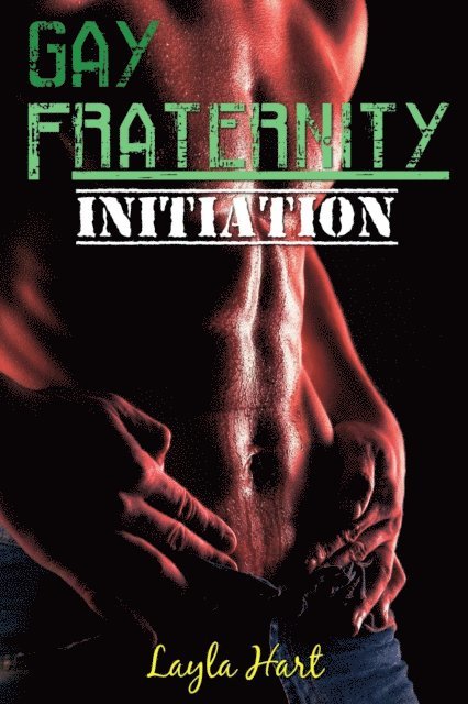 Layla Hart - Gay Fraternity Initiation, E-bok