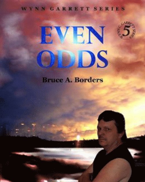 Bruce A. Borders - Even Odds, E-bok