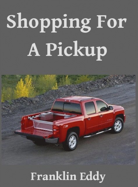 Franklin Eddy - Shopping For A Pickup, E-bok. Tillgänglighet: Lägg i varukorg
