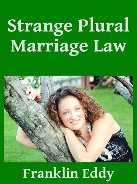 Franklin Eddy - Strange Plural Marriage Law, E-bok. Tillgänglighet: Lägg i varukorg