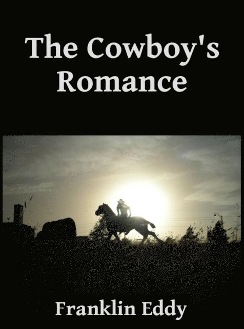 Franklin Eddy - Cowboy's Romance, E-bok. Tillgänglighet: Lägg i varukorg